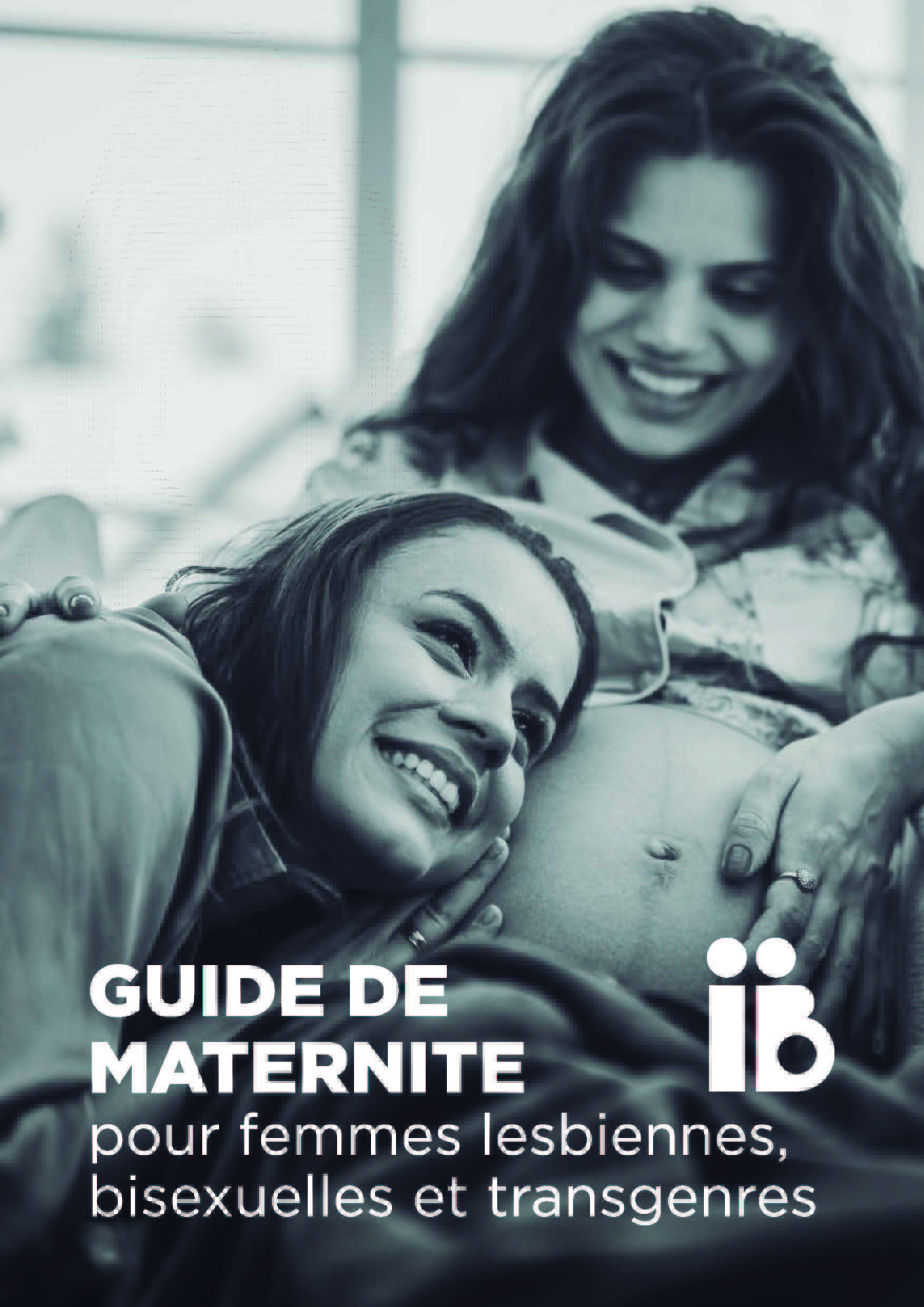 Guide de maternite pour femmes lesbiennes, bisexuelles et transgenres