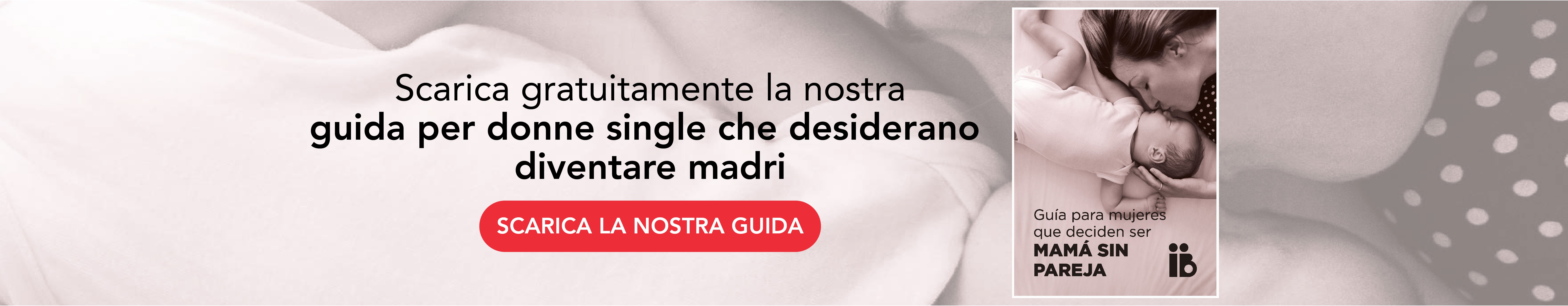 Guida per donne single che desiderano diventare madri - Instituto Bernabeu