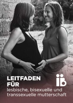 Leitfaden für lesbische, bisexuelle und transsexuelle mutterschaft