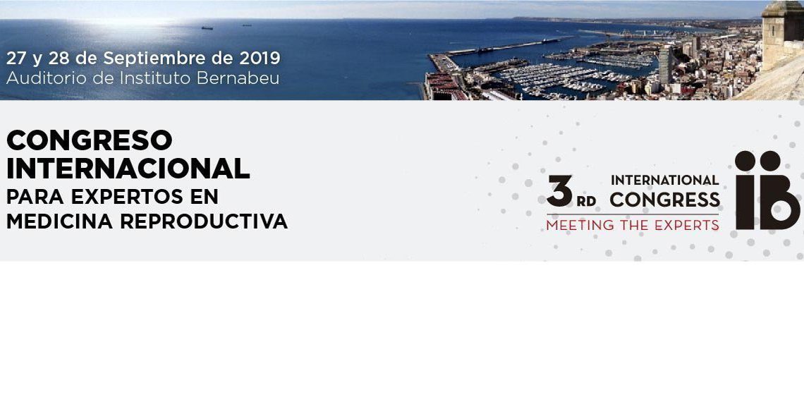 Nuevo IB BOLETÍN: Instituto Bernabeu reúne en septiembre a expertos en medicina reproductiva de todo el mundo en el III International Meeting the Experts