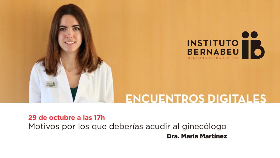 Instituto Bernabeu organises next Thrusday the 29th of October the free webinar “Reasons why you should visit your gynaecologist”