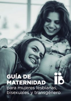 Guía de maternidad para mujeres lesbianas, bisexuales y transgénero