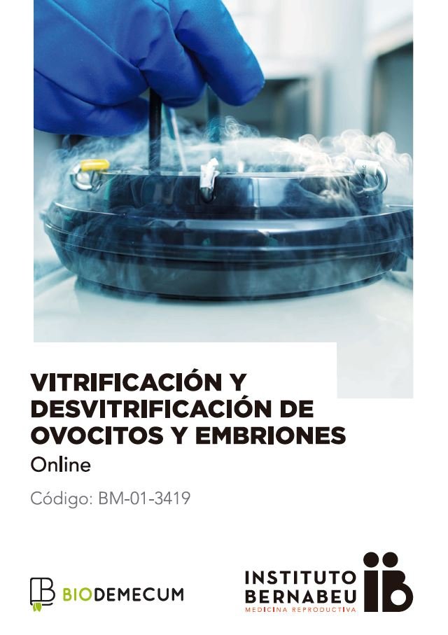 Vitrificación y desvitrificación de ovocitos y embriones – Online