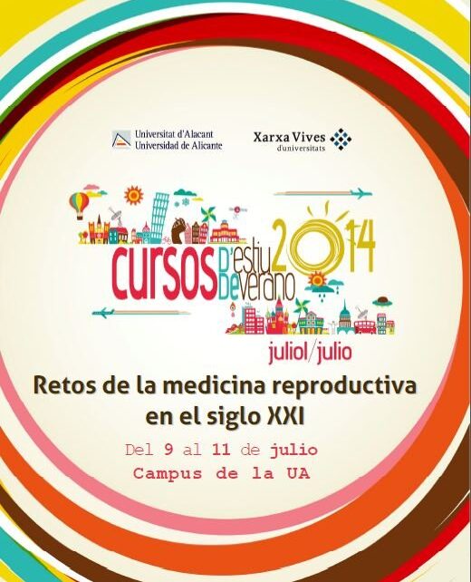 Curso de verano Universidad de Alicante – Instituto Bernabeu. “Retos de la Medicina Reproductiva en el Siglo XXI”