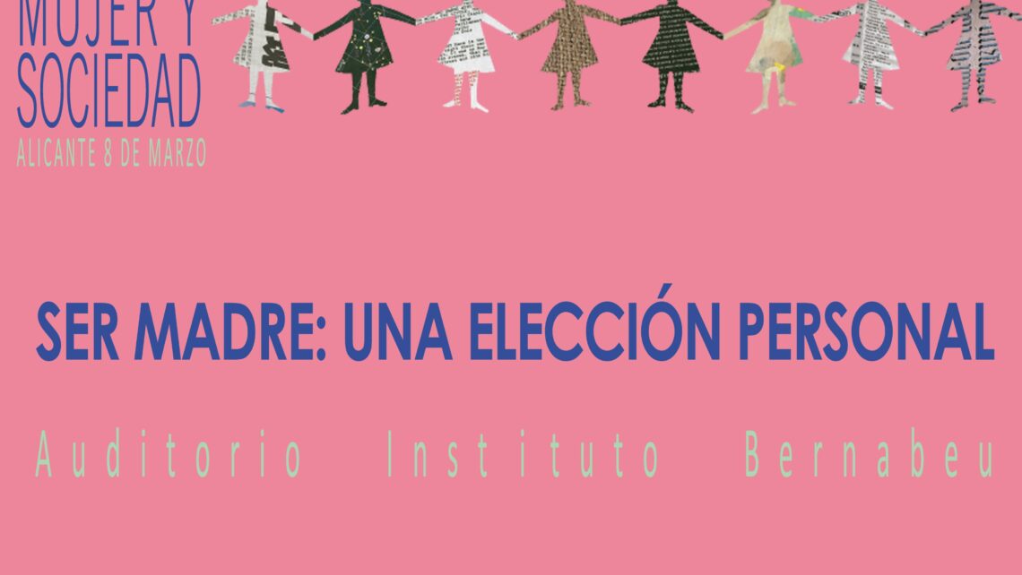 VII fórum IB mujer y sociedad. “Ser madre: una elección personal”