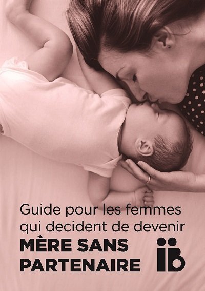 Téléchargez gratuitement le guide pour les femmes qui veulent être maman sans partenaire
