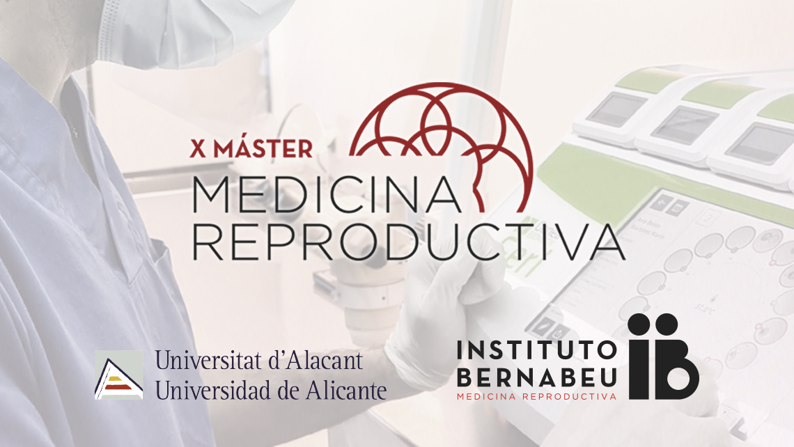 Abierta la inscripción del Máster en Medicina Reproductiva de Instituto Bernabeu y la Universidad de Alicante que cumple una década