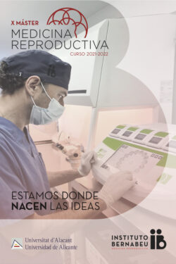 X Máster en Medicina Reproductiva Universidad de Alicante – Instituto Bernabeu