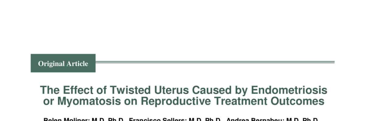 The Effect of Twisted Uterus Caused by Endometriosis or Myomatosis on Reproductive Treatment Outcomes