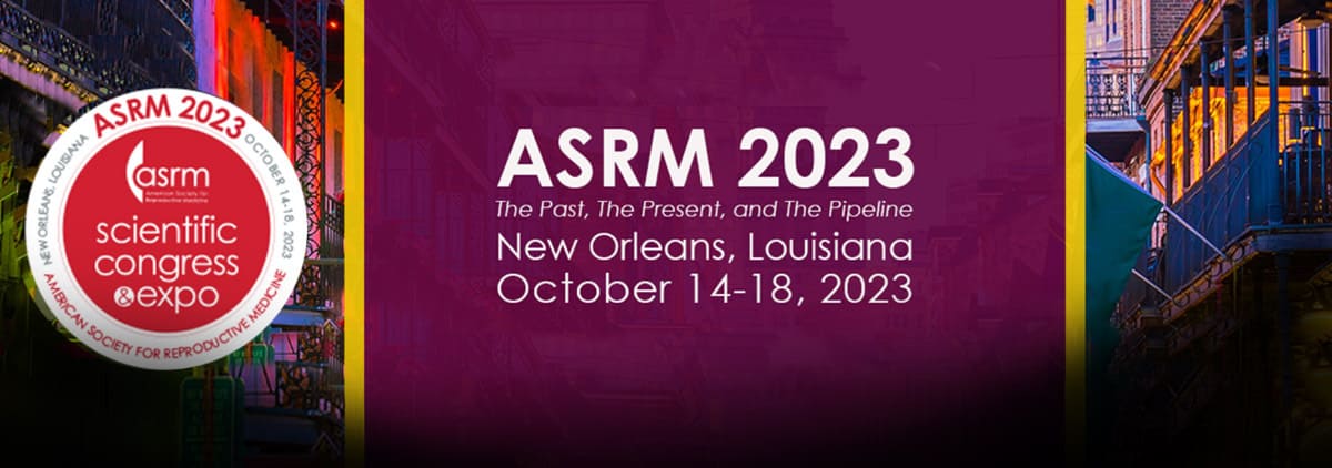 ASRM Annual Meeting. Nueva Orleans, USA. October 2023